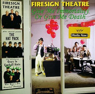 FIRESIGN THEATRE, THE - GIVE ME IMMORTALITY.. Online now